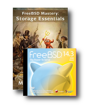 FreeBSD Mastery Book Bundle: FreeBSD Mastery: Storage Essentials and FreeBSD